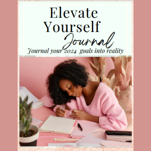 Elevate Yourself Journal yourJ2024 goals into reality